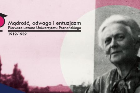 Pierwsze uczone Uniwersytetu Poznańskiego. Odkrywanie herstorii w Akademii | 8.3.2019